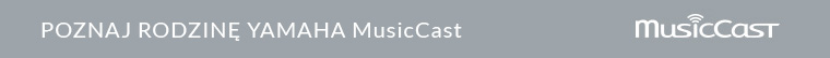 Poznaj rodzinę MusicCast